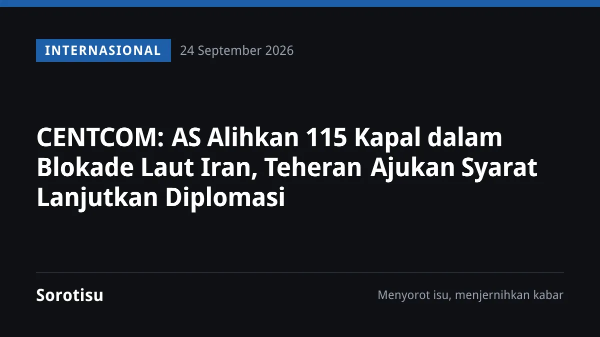 Iran Sebut Sudah Sampaikan Syarat Lanjutkan Diplomasi ke AS, Termasuk Pengakuan Jalur Aman Selat Hormuz