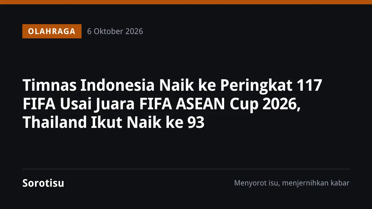 Timnas Indonesia Juara FIFA ASEAN Cup 2026, Akhiri Puasa Gelar 35 Tahun Usai Tundukkan Thailand 4-2