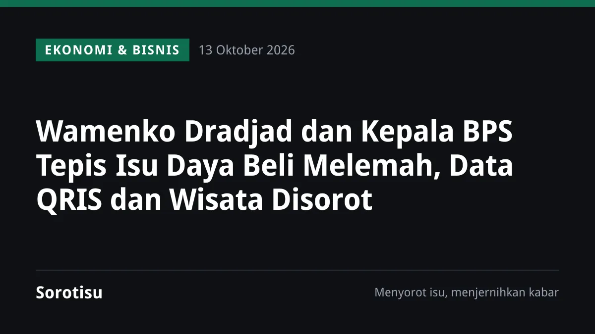 Wamenko Dradjad dan Kepala BPS Tepis Isu Daya Beli Melemah, Data QRIS dan Wisata Disorot